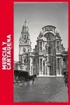 MURCIA I CARTAGENA A LES FOTOGRAFIES DE LAURENT I LOTY 1871 I 1931