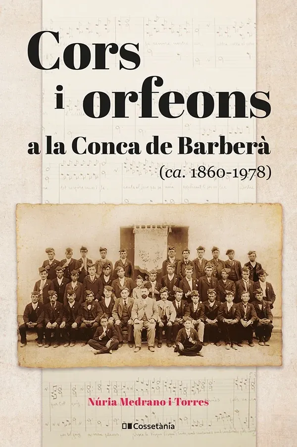 CORS I ORFEONS A LA CONCA DE BARBERA (CA. 1860-1978)