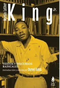 TEXTOS Y DISCURSOS RADICALES -MARTIN LUTHER KING JR.-