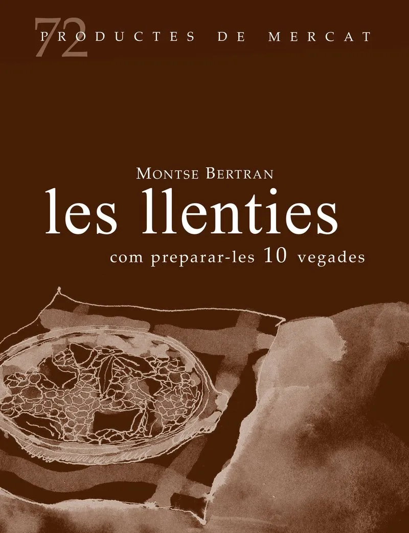 LES LLENTIES.COM PREPARAR-LES 10 VEGADES