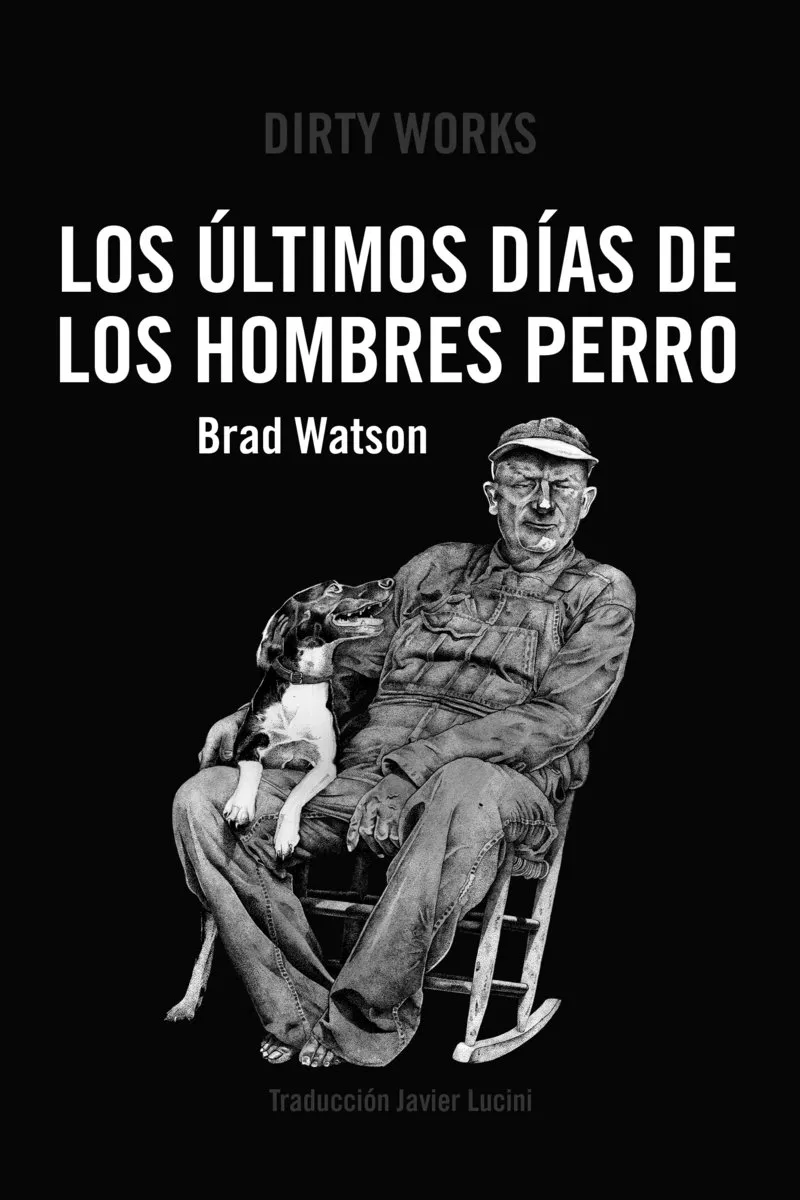 ULTIMOS DIAS DE LOS HOMBRES PERRO, LOS