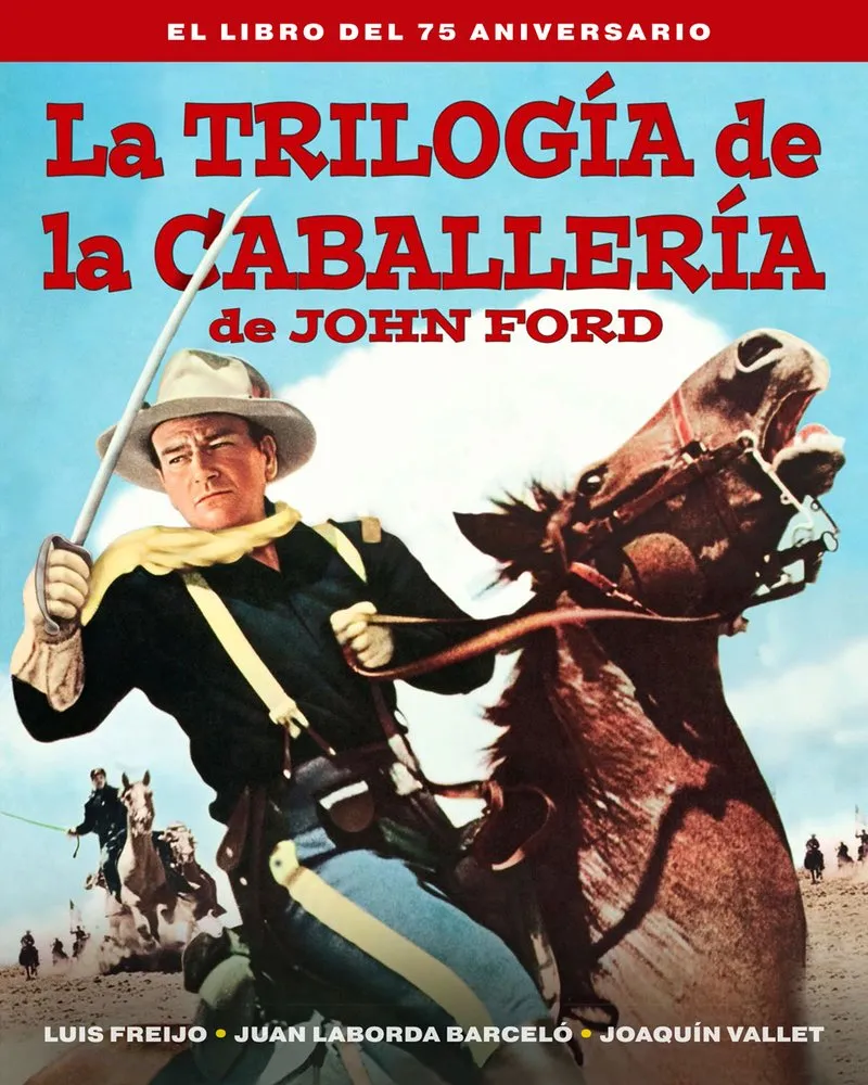 TRIOLOGIA DE LA CABALLERIA DE JOHN FORD,LA