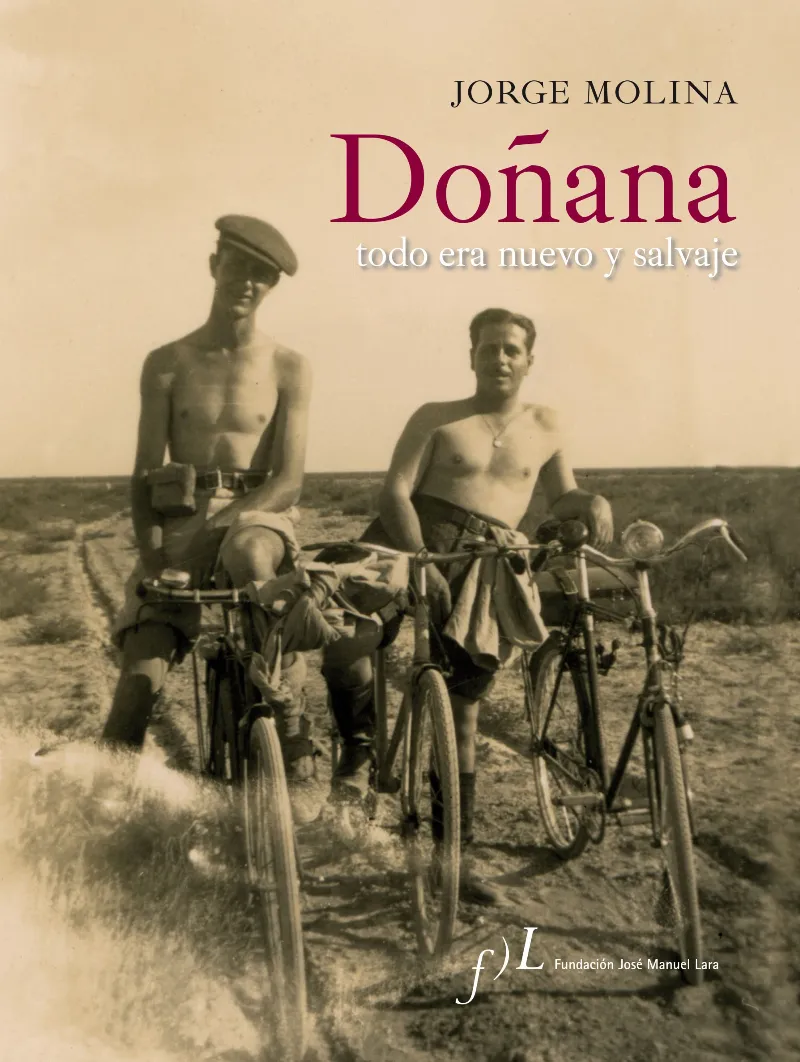 DOÑANA, TODO ERA NUEVO Y SALVAJE