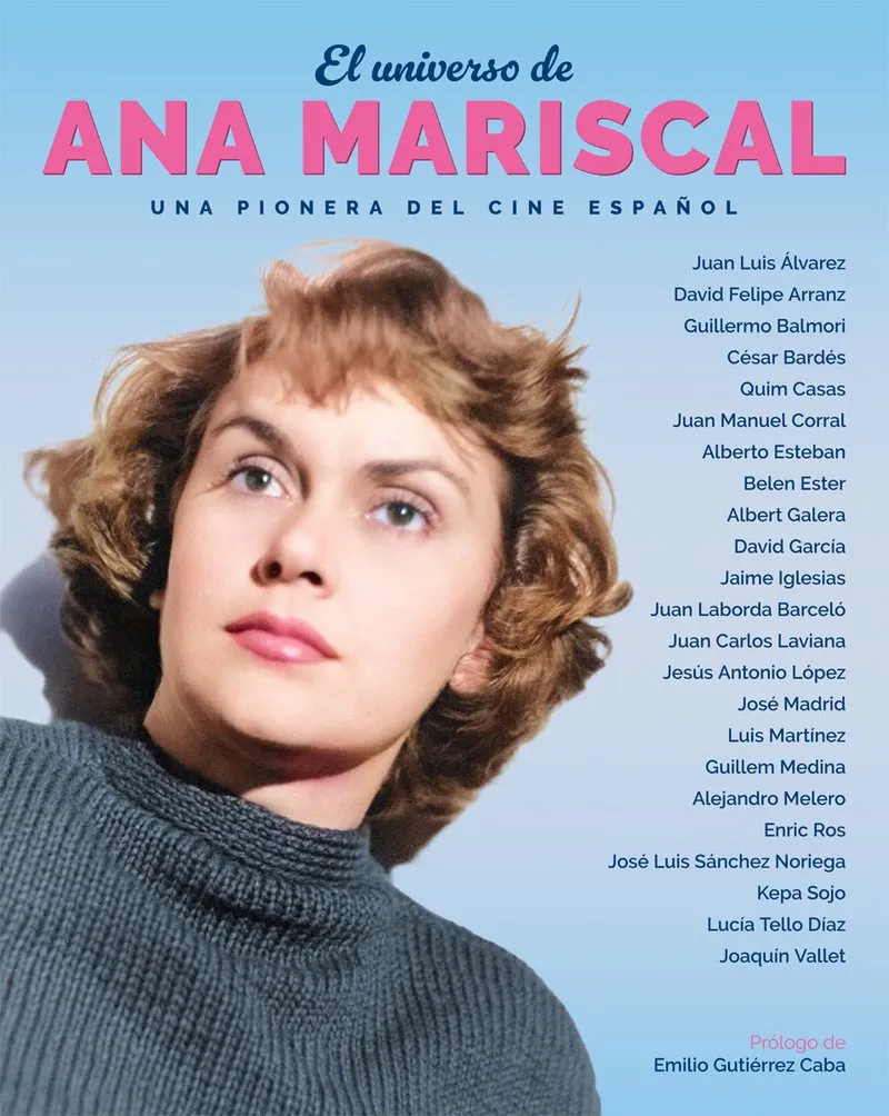 UNIVERSO DE ANA MARISCAL UNA PIONERA DEL CINE ESPAÑOL