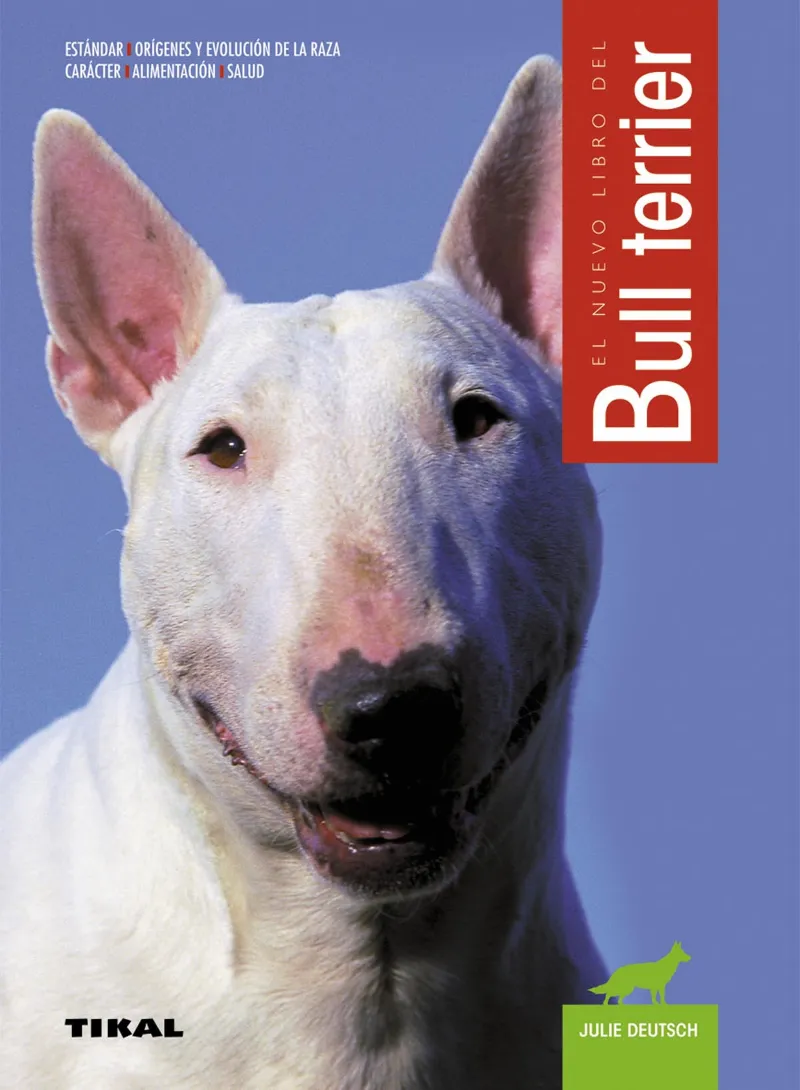 BULL TERRIER - EL NUEVO LIBRO DEL -