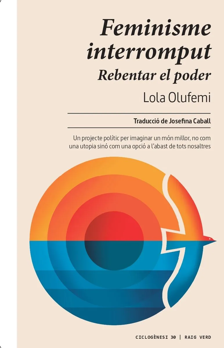 FEMINISME INTERROMPUT -REBENTAR EL PODER-