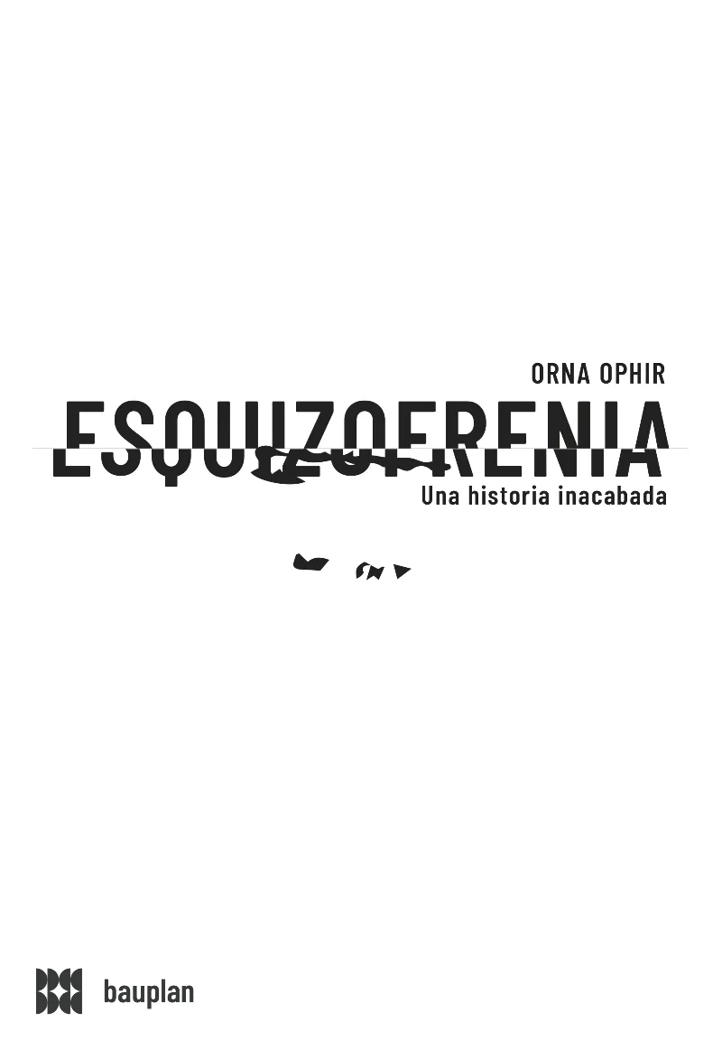 ESQUIZOFRENIA -UNA HISTORIA INACABADA-