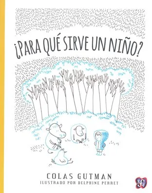 PARA QUE SIRVE UN NIÑO ?¨