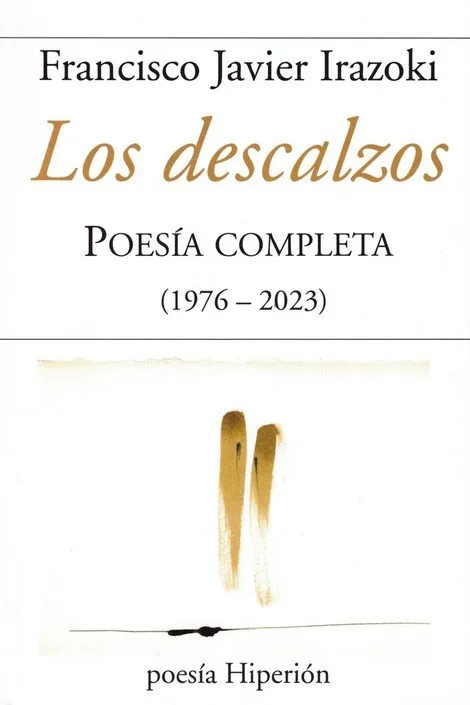 DESCALZOS, LOS -POESIA COMPLETA 1976-2023-