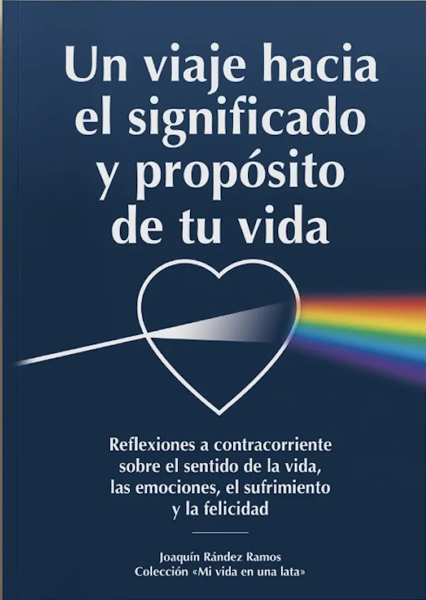VIAJE HACIA EL SIGNIFICADO Y PROPOSITO DE TU VIDA, UN