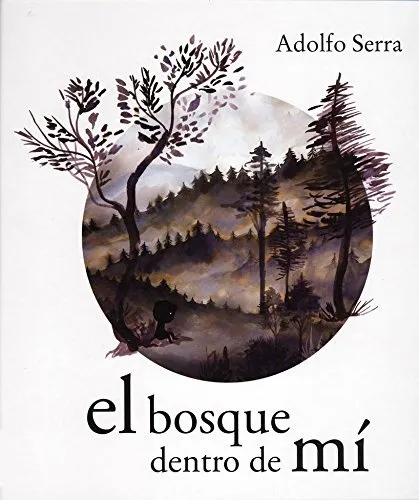 BOSQUE DENTRO DE MI, EL