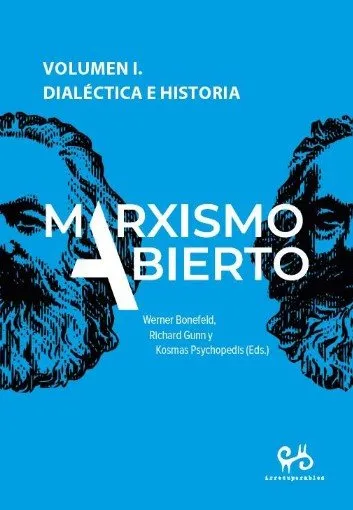 MARXISMO ABIERTO VOL 01: DIALECTICA E HISTORIA