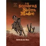 LAS SOMBRAS DE SIERRA MADRE 03. EL DEDO DE DIOS