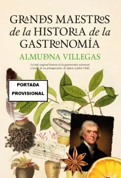 GRANDES MAESTROS DE LA HISTORIA DE LA GASTRONOMIA -ED.2024-