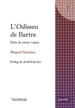 L'ODISSEU DE BARTRA MOTS DE XARXA I ARJAU