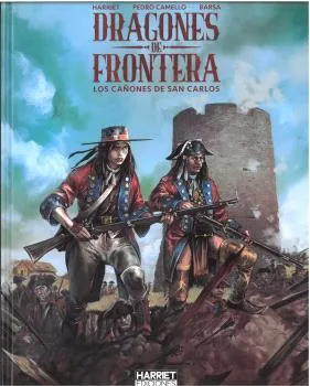 DRAGONES DE FRONTERA: LOS CAÑONES DE SAN CARLOS