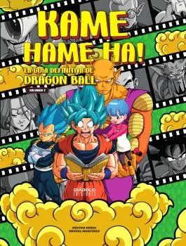 KAME HAME HA: LA GUIA DEFINITIVA DE DRAGON BALL 02