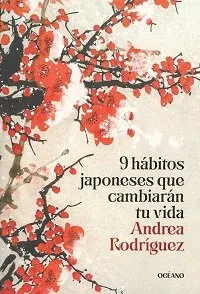 9 HABITOS JAPONESES QUE CAMBIARAN TU VIDA