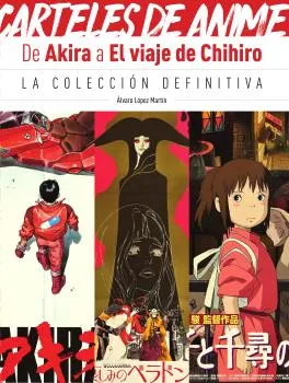 CARTELES DE ANIME: DE AKIRA A EL VIAJE DE CHIHIRO