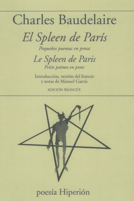 EL SPLEEN DE PARÍS / LE SPLEEN DE PARIS (PEQUEÑOS POEMAS EN PROSA)