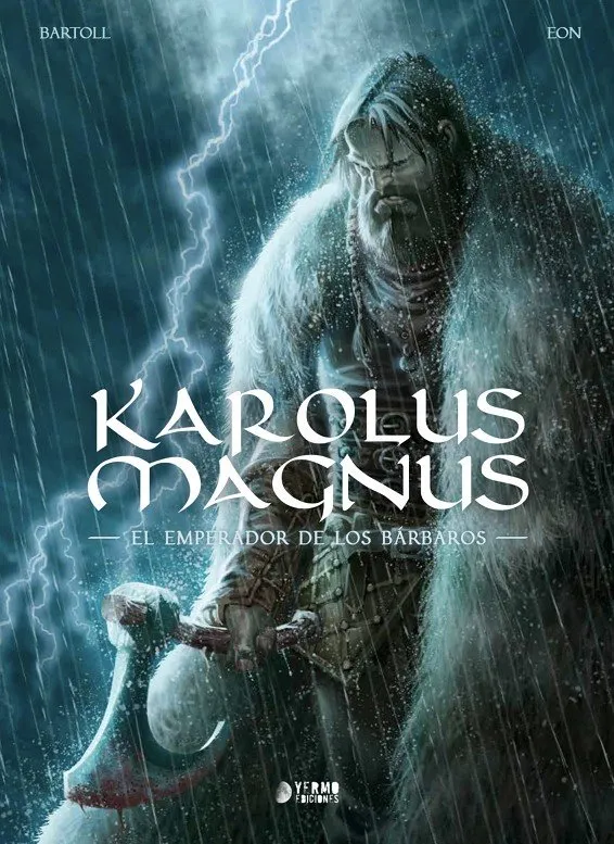 KAROLUS MAGNUS: EL EMPERADOR DE LOS BARBAROS 01