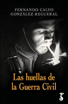 HUELLAS DE LA GUERRA CIVIL, LAS