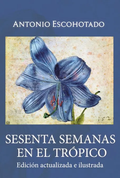 SESENTA SEMANAS EN EL TRÓPICO