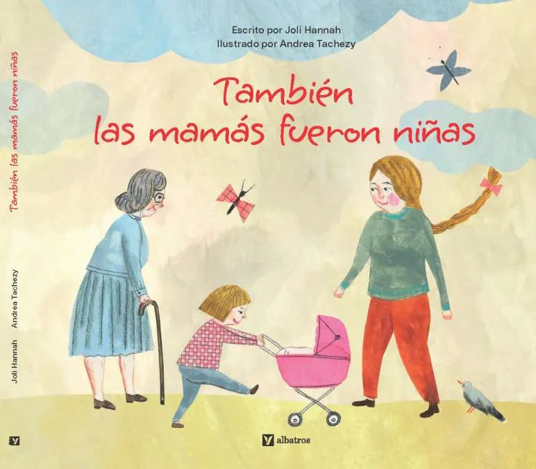 TAMBIEN LAS MAMAS FUERON NIÑAS