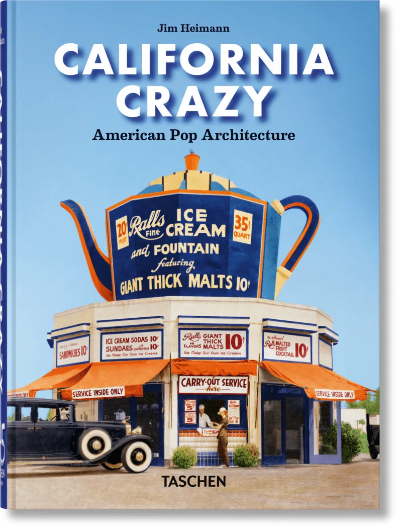CALIFORNIA CRAZY. AMERICAN POP ARCHITECTURE. 45TH ED.