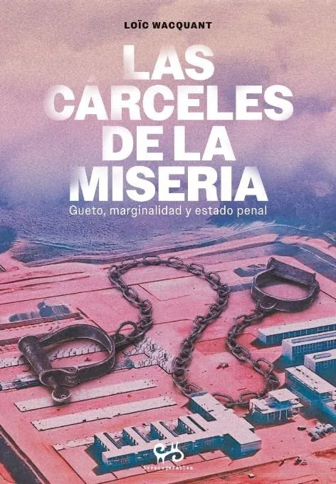 LAS CARCELES DE LA MISERIA