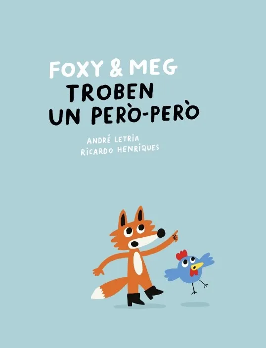 FOXY & MEG TROBEN UN PERÒ-PERÒ