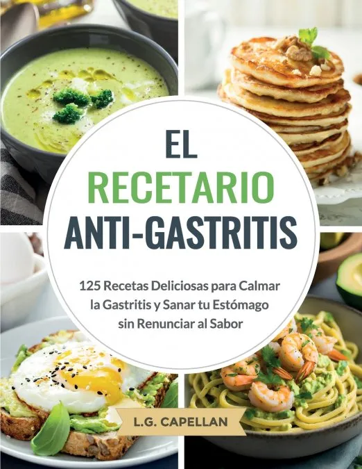 EL RECETARIO ANTI-GASTRITIS