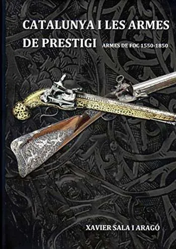 CATALUNYA I LES ARMES DE PRESTIGI