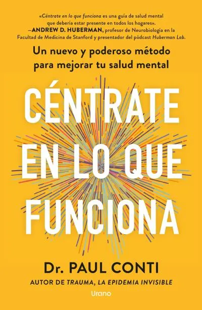 CÉNTRATE EN LO QUE FUNCIONA