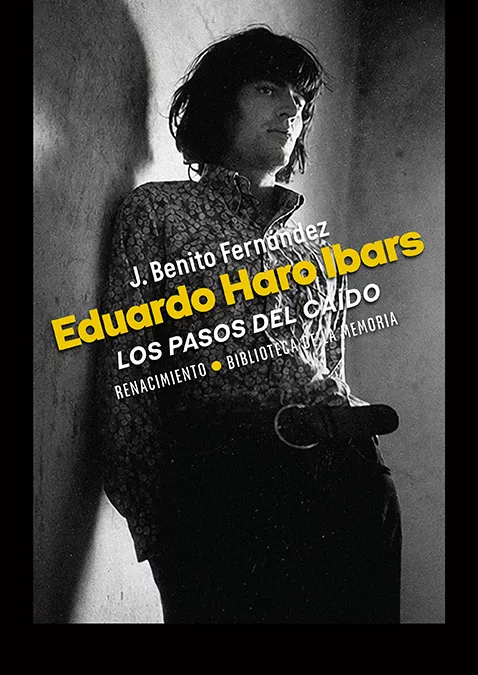 EDUARDO HARO IBARS: LOS PASOS DEL CAÍDO