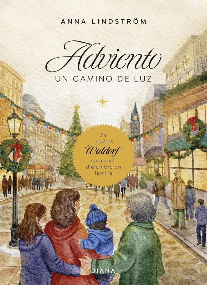 ADVIENTO WALDORF: UN CAMINO DE LUZ (24 RITUALES WA