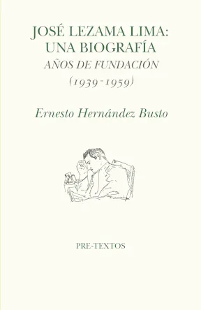JOSÉ LEZAMA LIMA. UNA BIOGRAFIA