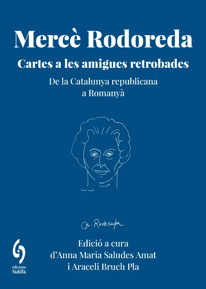 MERCÈ RODOREDA. CARTES A LES AMIGUES RETROBADES
