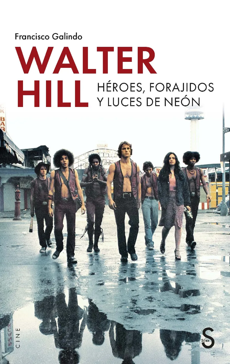 WALTER HILL.HÉROES, FORAJIDOS Y LUCES DE NEÓN