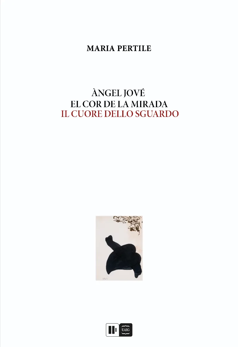 ÀNGEL JOVÉ.EL COR DE LA MIRADA / IL CUORE DELLO SGUARDO