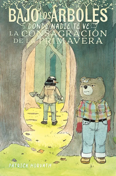 BAJO LOS ARBOLES DONDE NADIE TE VE 02: LA CONSAGRACIÓN DE LA PRIMAVERA