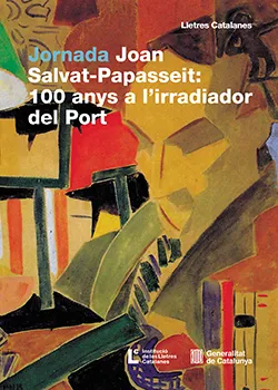 JOAN SALVAT PAPASSEIT.100 ANYS A L'IRRADIADOR DEL PORT