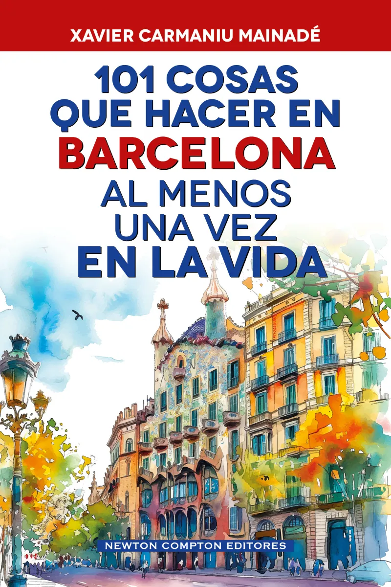 101 COSAS QUE HACER EN BARCELONA AL MENOS UNA VEZ EN LA VIDA