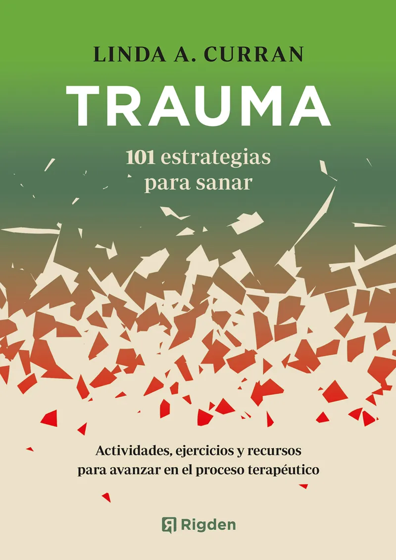 TRAUMA: 101 ESTRATEGIAS PARA SANAR