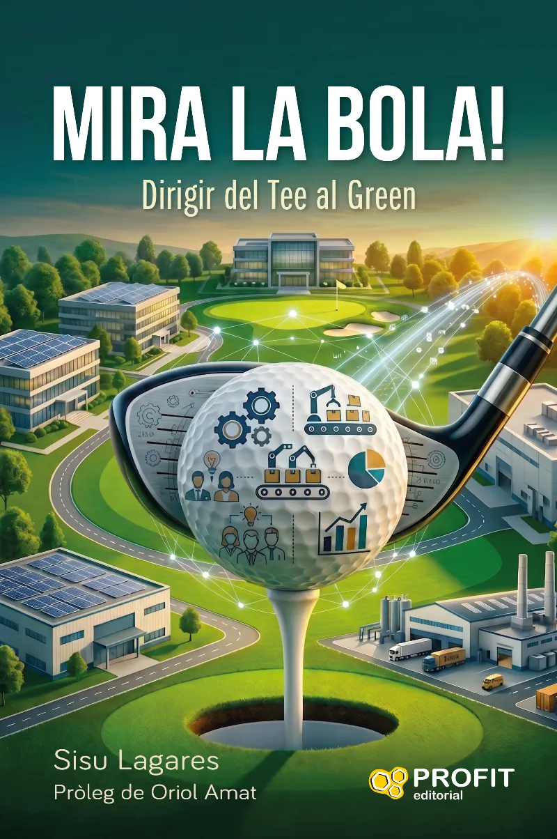 MIRA LA BOLA! DIRIGIR DEL TEE AL GREEN (EDICIÓ EN CATALÀ)