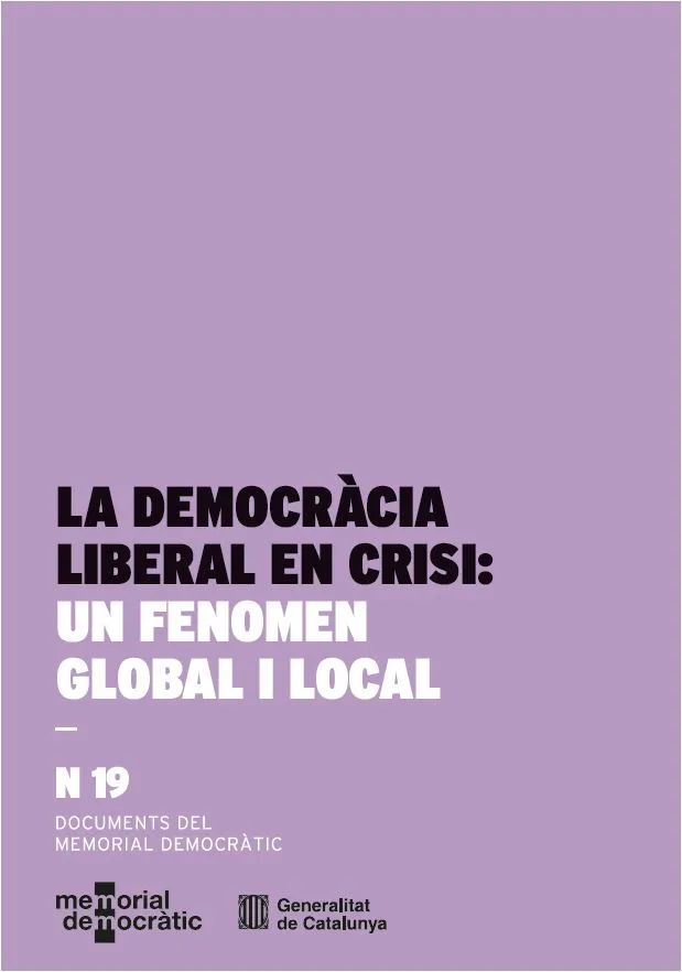 DEMOCRCIA LIBERAL EN CRISI: UN FENOMEN GLOBAL I LOCAL