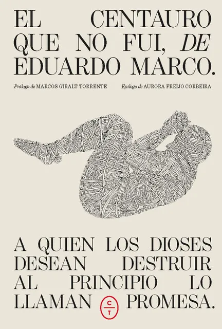 EL CENTAURO QUE NO FUI, DE EDUARDO MARCO