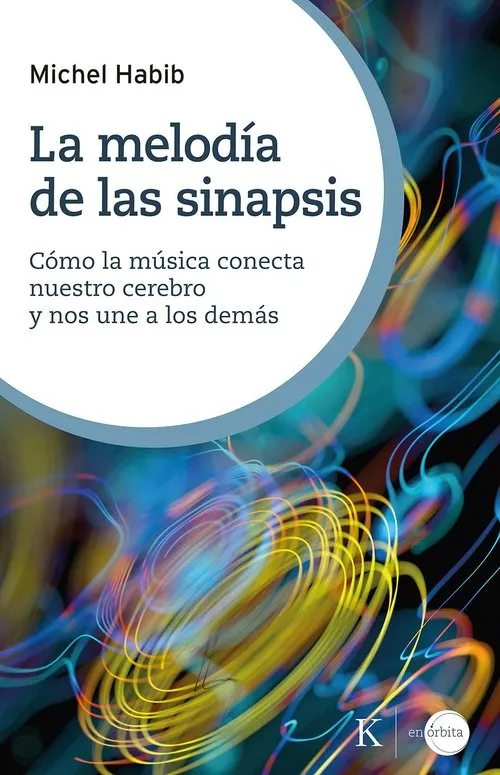 LA MELODÍA DE LAS SINAPSIS