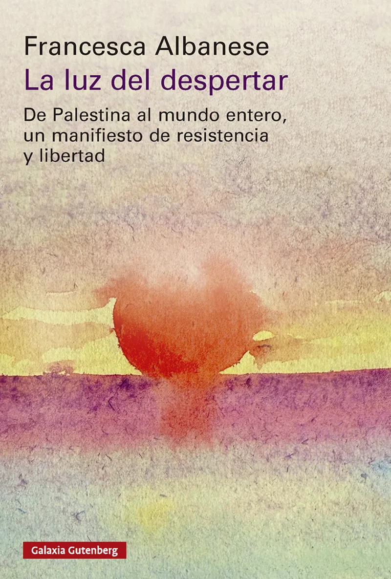 LA LUZ DEL DESPERTAR. DE PALESTINA AL MUNDO ENTERO. UN MANIFIESTO DE RESISTENCIA Y LIBERTAD