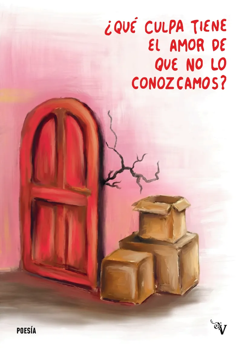 ¿QUÉ CULPA TIENE EL AMOR DE QUE NO LO CONOZCAMOS?